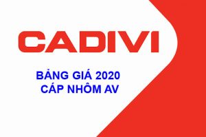 Bảng Báo Giá Cáp Nhôm CADIVI AV 2020 Mới Nhất