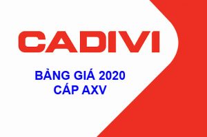 Bảng Giá Cáp Nhôm Hạ Thế CADIVI AXV 2020