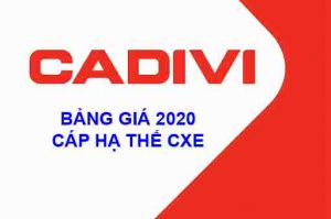 Bảng Giá Cáp Ngầm Hạ Thế CADIVI CXE 2020 Mới Nhất