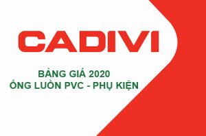 Đơn Giá Ống Luồn PVC - Phụ Kiện Ống Dây Điện CADIVI 2020