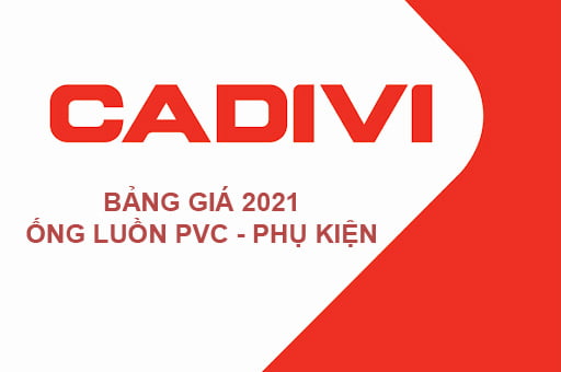 Đơn Giá Ống Luồn PVC - Phụ Kiện Ống Dây Điện CADIVI 2021
