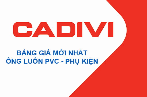 Đơn Giá Ống Luồn PVC - Phụ Kiện Ống Dây Điện CADIVI Mới Nhất