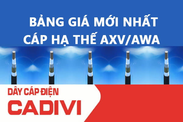 Bảng Giá Cáp Nhôm Hạ Thế AXV/AWA Mới Nhất n Cadivi AXV/AWA - 0,6/1 kV