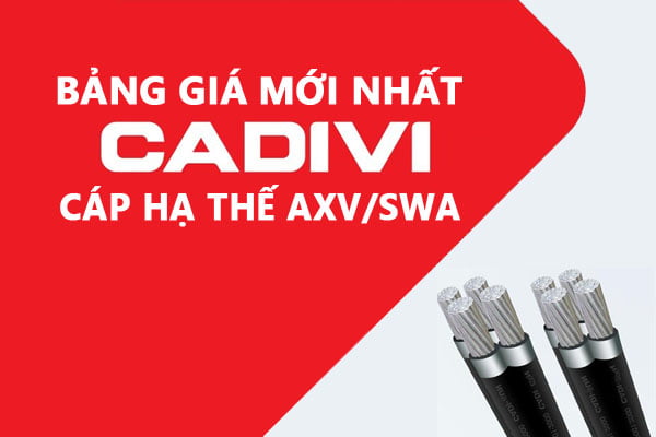 Bảng Giá Cáp Nhôm Hạ Thế - AXV/SWA CADIVI 0,6/1 kV Mới Nhất