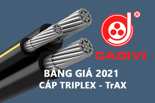 Bảng Giá Cáp Triplex TrAX - CADIVI 2021 - Cáp Multiplex
