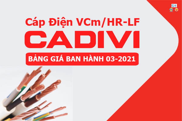 Bảng Giá: Cáp Điện Dân Dụng CADIVI VCm/HR-LF [Mới Ban Hành 3/2021]
