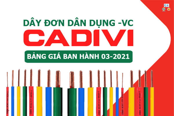 Bảng Giá: Dây Cáp Điện Dân Dụng VC - CADIVI [Mới Ban Hành 3/2021]