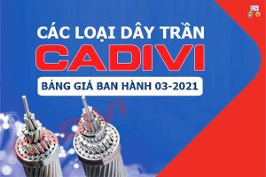 Bảng Giá: Dây Trần CADIVI (Nhôm, Đồng, Thép) - Mới Ban Hành 3/2021
