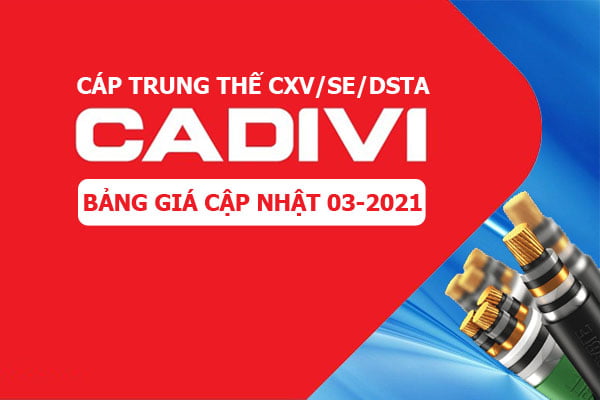 Giá Cáp Ngầm Trung Thế - CADIVI CXV/SE/DSTA [Cập Nhật 3/2021]