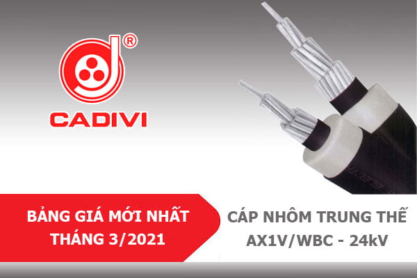 Bảng Giá Mới Nhất [3/2021]: Cáp Trung Thế CADIVI - AX1V/WBC - 24kV