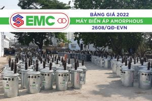 Cập Nhật Giá Máy Biến Áp Amorphous EMC 2022 (2608/QĐ-EVN SPC)