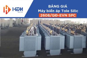Cập Nhật Giá Máy Biến Áp HEM 2022 - Tiêu Chuẩn 2608