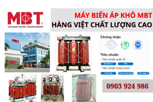 Máy biến áp khô MBT - Hàng Việt Nam chất lượng cao
