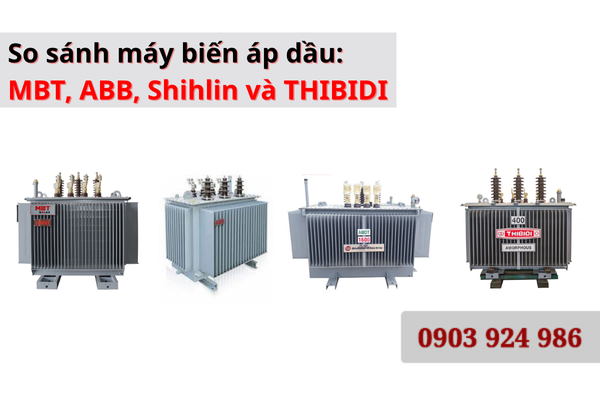 So sánh máy biến áp dầu MBT - ABB - Shihlin - Thibidi
